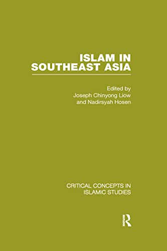 Stock image for Islam in Southeast Asia: Critical Concepts in Islamic Studies for sale by Revaluation Books