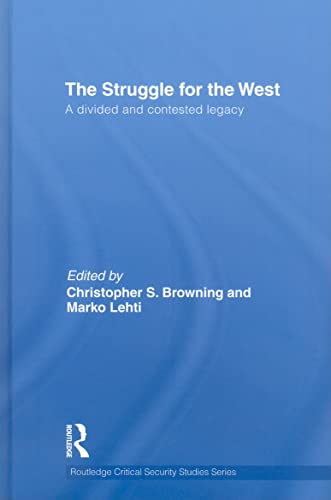 Stock image for The Struggle for the West: A Divided and Contested Legacy (Routledge Critical Security Studies) for sale by Chiron Media
