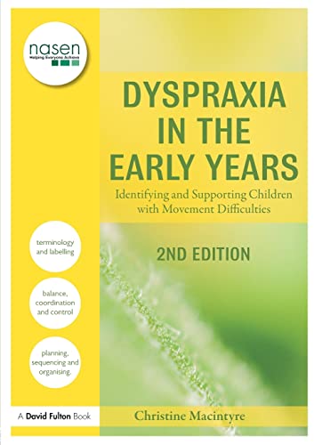 Stock image for Dyspraxia in the Early Years: Identifying and Supporting Children with Movement Difficulties (nasen spotlight) for sale by WorldofBooks