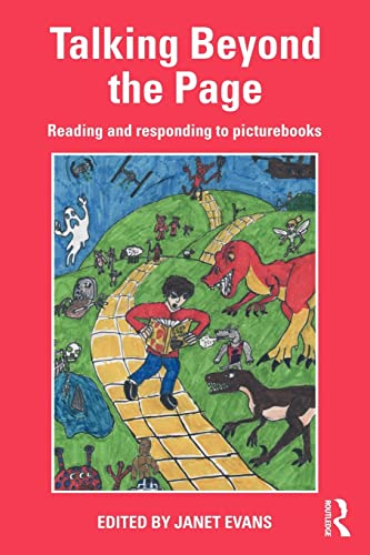 Beispielbild fr Talking Beyond the Page: Reading and Responding to Picturebooks zum Verkauf von WorldofBooks