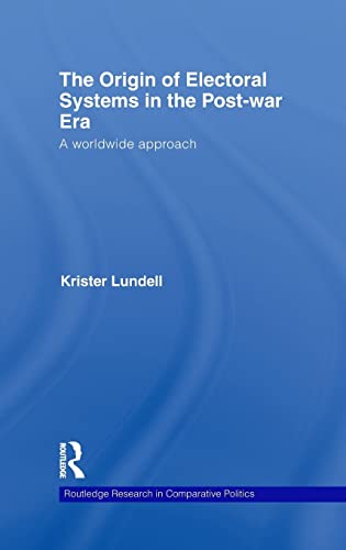 9780415477147: The Origin of Electoral Systems in the Post-War Era: A Worldwide Approach