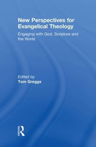 Beispielbild fr New Perspectives for Evangelical Theology: Engaging with God, Scripture, and the World zum Verkauf von Chiron Media