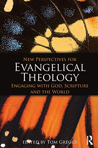 Beispielbild fr New Perspectives for Evangelical Theology: Engaging with God, Scripture, and the World zum Verkauf von Blackwell's