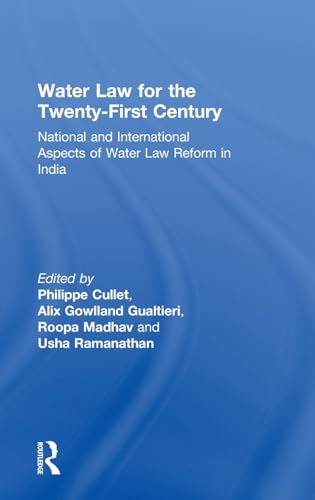 Stock image for Water Law for the Twenty-First Century: National and International Aspects of Water Law Reform in India. for sale by Kloof Booksellers & Scientia Verlag