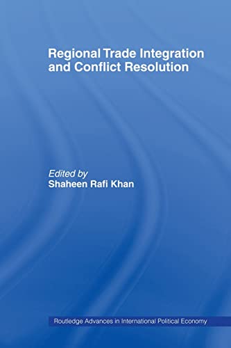 Stock image for Regional Trade Integration and Conflict Resolution (Routledge Advances in International Political Economy) for sale by California Books