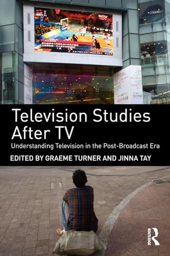 Imagen de archivo de Television Studies after TV : Understanding Television in the Post-Broadcast ERA a la venta por Better World Books Ltd