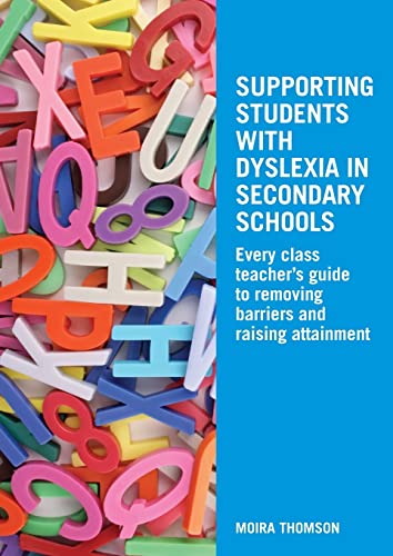Beispielbild fr Supporting Students with Dyslexia in Secondary Schools: Every Class Teacher's Guide to Removing Barriers and Raising Attainment zum Verkauf von Bahamut Media