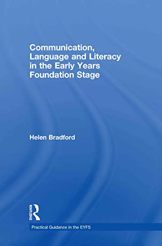 Beispielbild fr Communication, Language and Literacy in the Early Years Foundation Stage (Practical Guidance in the EYFS) zum Verkauf von Irish Booksellers