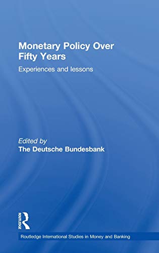 Imagen de archivo de Monetary Policy Over Fifty Years: Experiences and Lessons (Routledge International Studies in Money and Banking) a la venta por Chiron Media