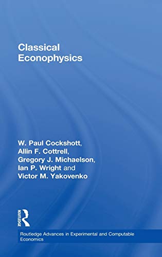 Imagen de archivo de Classical Econophysics (Routledge Advances in Experimental and Computable Economics) a la venta por Chiron Media