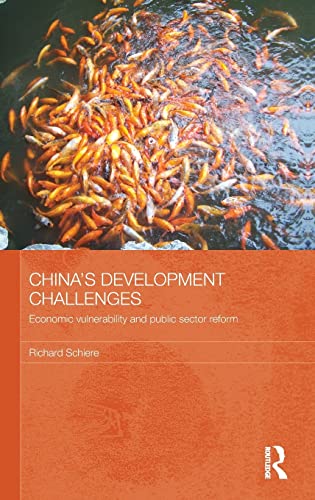 Beispielbild fr Chinas Development Challenges: Economic Vulnerability and Public Sector Reform (Routledge Studies on the Chinese Economy) zum Verkauf von Reuseabook