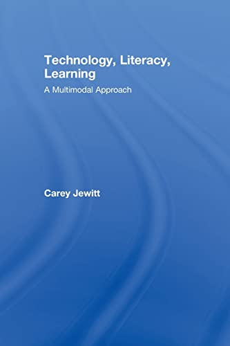 Technology, Literacy, Learning (9780415478830) by Jewitt, Carey