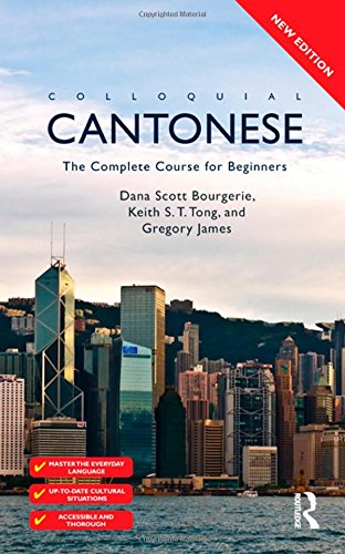 Stock image for Colloquial Cantonese, w. Audio-CDs: The Complete Course for Beginners (Colloquial Series) Bourgerie, Dana Scott; Tong, Keith and James, Gregory for sale by online-buch-de