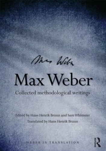 Beispielbild fr Max Weber: Collected Methodological Writings (Weber in Translation) zum Verkauf von Anybook.com