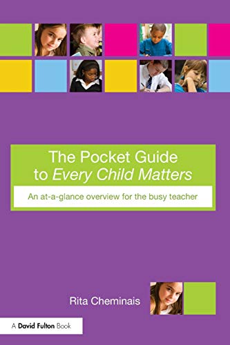 The Pocket Guide to Every Child Matters (9780415479172) by Cheminais, Rita
