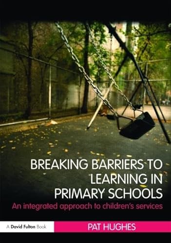 Stock image for Breaking Barriers to Learning in Primary Schools (David Fulton Books) for sale by Bahamut Media