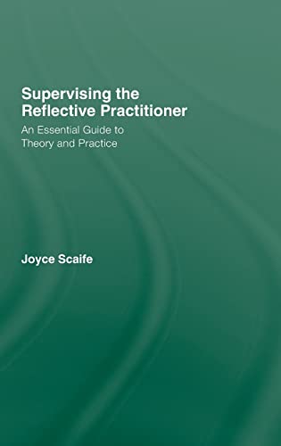 Stock image for Supervising the Reflective Practitioner: An Essential Guide to Theory and Practice for sale by Blackwell's