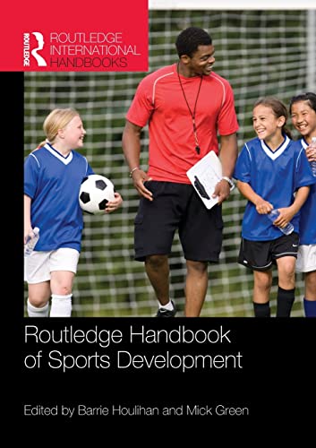 Stock image for Routledge Handbook of Sports Development (Routledge International Handbooks) for sale by GF Books, Inc.