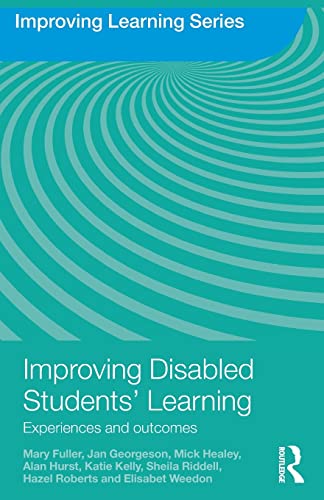 Improving Disabled Students' Learning: Experiences and Outcomes (Improving Learning) (9780415480499) by Fuller, Mary