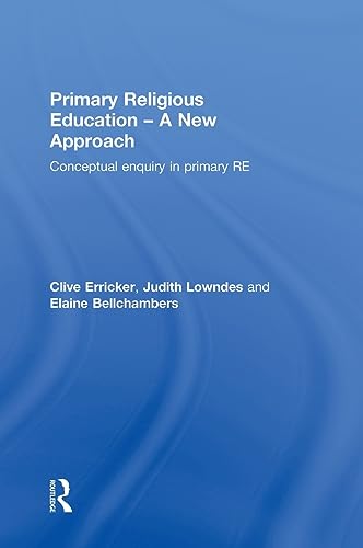 Stock image for Primary Religious Education A New Approach: Conceptual Enquiry in Primary RE for sale by Chiron Media