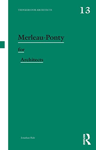 Imagen de archivo de Merleau-Ponty for Architects (Thinkers for Architects) a la venta por Chiron Media