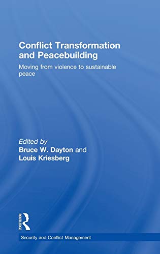 Stock image for Conflict Transformation and Peacebuilding: Moving From Violence to Sustainable Peace (Routledge Studies in Security and Conflict Management) for sale by Chiron Media