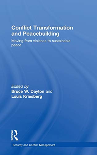 9780415480840: Conflict Transformation and Peacebuilding: Moving From Violence to Sustainable Peace (Routledge Studies in Security and Conflict Management)