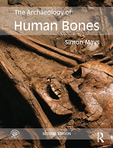 9780415480918: The Archaeology of Human Bones