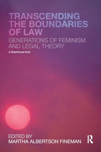 Stock image for Transcending the Boundaries of Law : Generations of Feminism and Legal Theory for sale by Better World Books