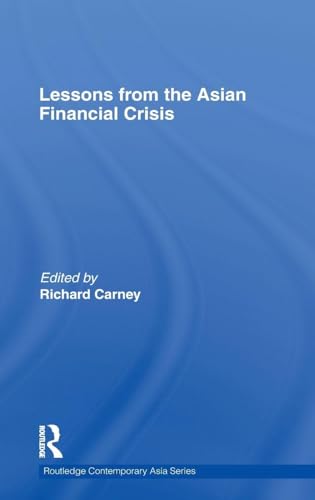 Imagen de stock para Lessons from the Asian Financial Crisis: 9 (Routledge Contemporary Asia Series)
