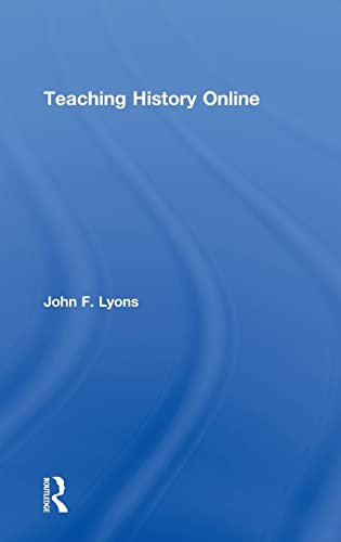 9780415482219: Teaching History Online