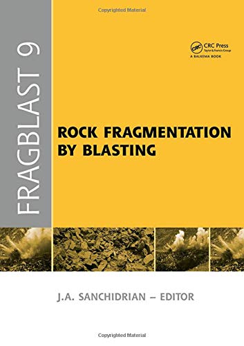 9780415482967: Rock Fragmentation by Blasting: Proceedings of the 9th International Symposium On Rock Fragmentation by Blasting - Fragblast 9, Granada, Spain, 13-17 September 2009