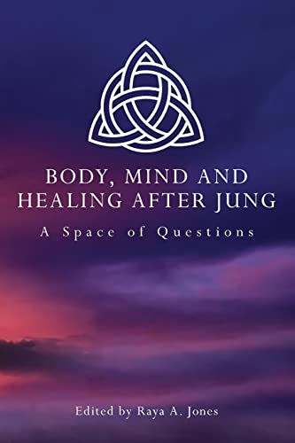 Imagen de archivo de Body, Mind and Healing After Jung: A Space of Questions a la venta por Blackwell's