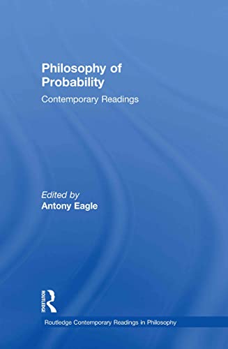 Imagen de archivo de Philosophy of Probability: Contemporary Readings (Routledge Contemporary Readings in Philosophy) a la venta por Chiron Media