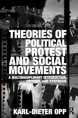 9780415483896: Theories of Political Protest and Social Movements: A Multidisciplinary Introduction, Critique, and Synthesis