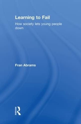 Imagen de archivo de Learning to Fail: How Society Lets Young People Down a la venta por Chiron Media