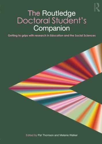 Beispielbild fr The Routledge Doctoral Student's Companion: Getting to Grips with Research in Education and the Social Sciences zum Verkauf von Blackwell's
