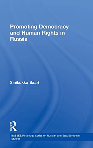 9780415484459: Promoting Democracy and Human Rights in Russia: 61 (BASEES/Routledge Series on Russian and East European Studies)
