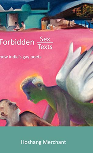 Stock image for Forbidden Sex, Forbidden Texts : New India's Gay Poets for sale by Blackwell's