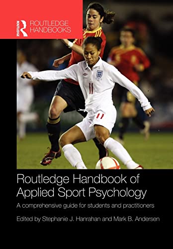 Stock image for Routledge Handbook of Applied Sport Psychology (Routledge International Handbooks) for sale by GF Books, Inc.