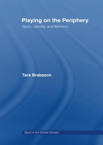 9780415484923: Playing on the Periphery (Sport in the Global Society)