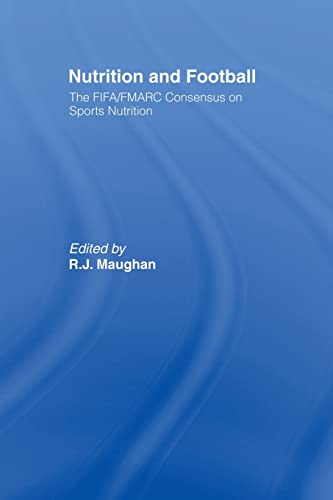 9780415484947: Nutrition and Football: The FIFA/FMARC Consensus on Sports Nutrition