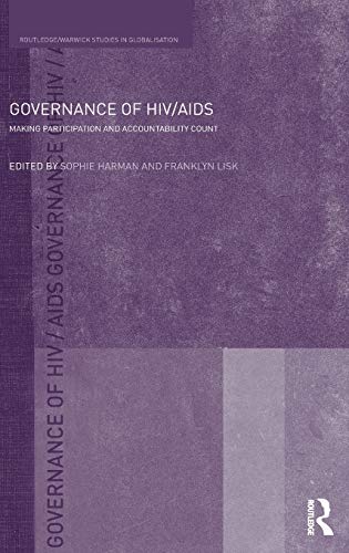 Stock image for Governance of HIV/AIDS: Making Participation and Accountability Count (Routledge/Warwick Studies in Globalisation) (Routledge Studies in Globalisation) for sale by Chiron Media