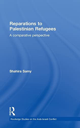 Imagen de archivo de Reparations to Palestinian Refugees: A Comparative Perspective (Routledge Studies on the Arab-Israeli Conflict) a la venta por Chiron Media