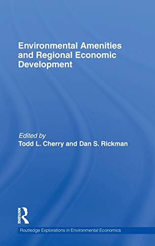 Stock image for Environmental Amenities and Regional Economic Development (Routledge Explorations in Environmental Economics) for sale by Chiron Media