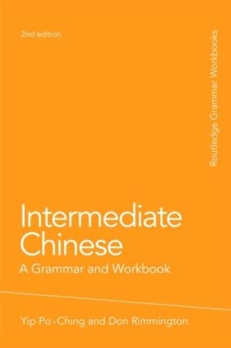 Imagen de archivo de Intermediate Chinese: A Grammar and Workbook (Grammar Workbooks) a la venta por Chiron Media