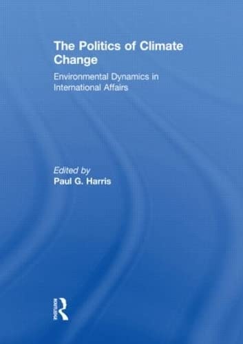 Imagen de archivo de The Politics of Climate Change: Environmental Dynamics in International Affairs a la venta por Chiron Media