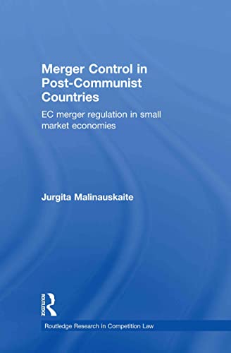 Stock image for Merger Control in Post-Communist Countries: EC Merger Regulation in Small Market Economies (Routledge Research in Competition Law) for sale by Chiron Media