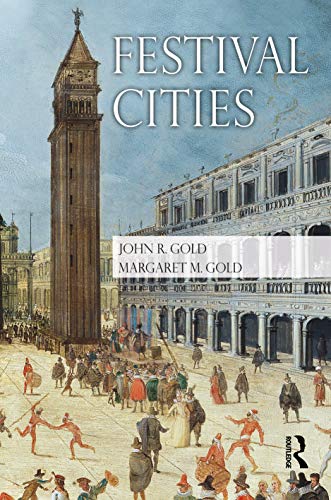 Stock image for Festival Cities: Culture, Planning and Urban Life (Planning, History and Environment Series) for sale by Chiron Media