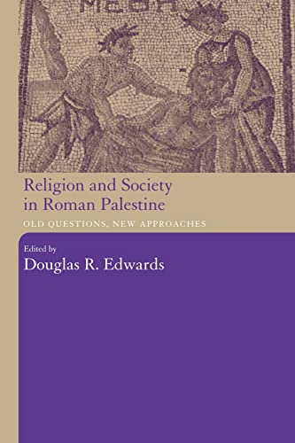 Beispielbild fr Religion and Society in Roman Palestine: Old Questions, New Approaches zum Verkauf von Blackwell's